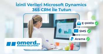 İzinli Verileri Microsoft Dynamics 365 CRM ile Tutun
