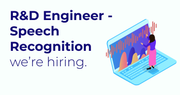 R&D Engineer - Speech Recognition 