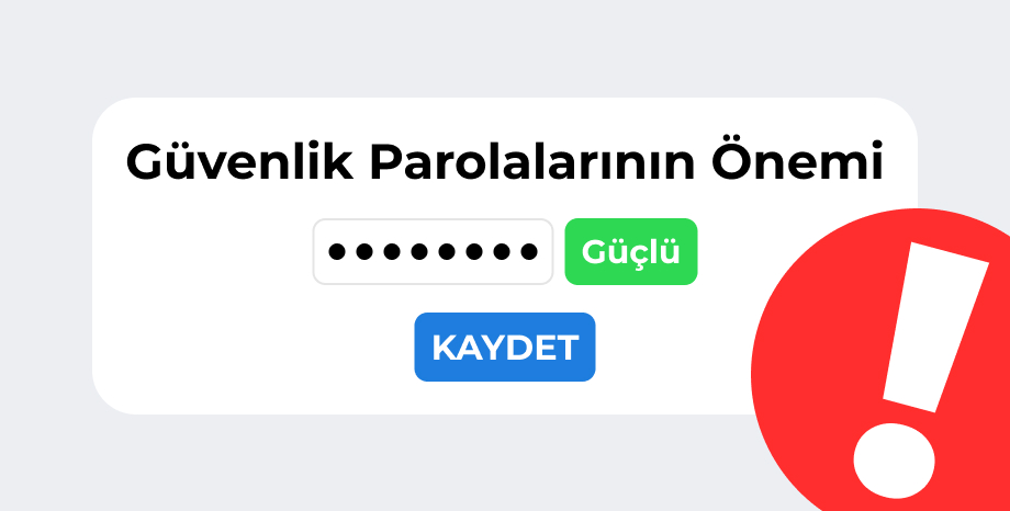 Güvenlik Parolalarının Önemi 