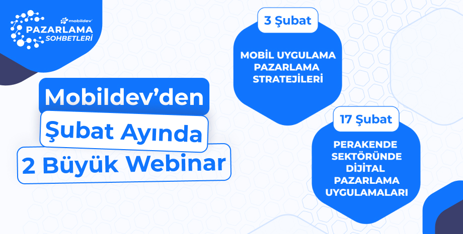 Mobildev’den Şubat Ayında 2 Büyük Webinar!