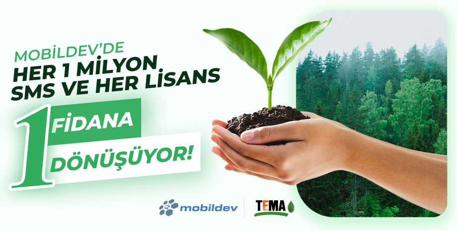 Mobildev’de Her 1 Milyon SMS ve Her Lisans  Bir Fidana Dönüşüyor!