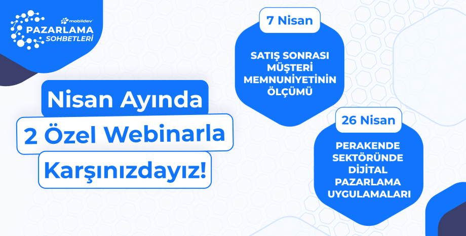 Nisan Ayında İki Özel Webinarla Karşınızdayız!