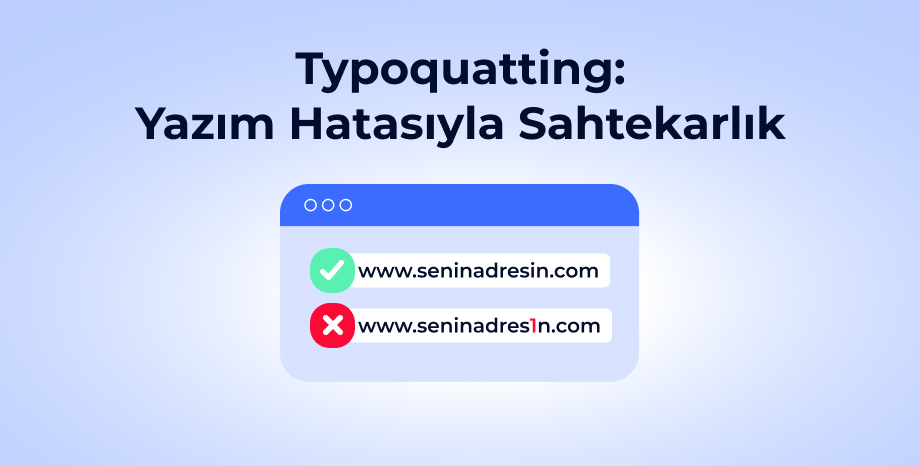 Typoquatting: Yazım Hatasıyla Sahtekarlık