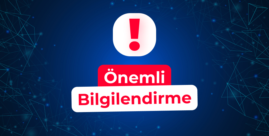 Önemli Bilgilendirme