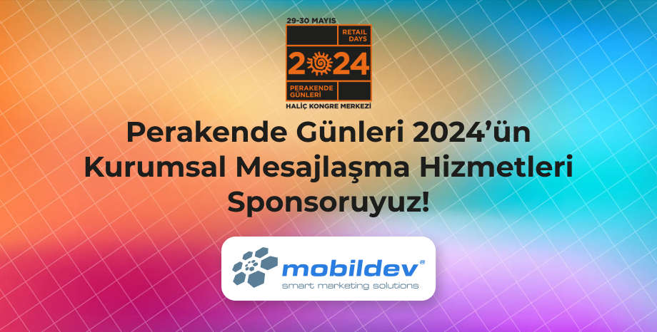 Perakende Günleri 2024' ün Kurumsal Mesajlaşma Hizmetleri Sponsoruyuz!