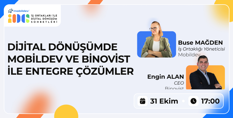 Dijital Dönüşümde Mobildev ve Binovist ile Entegre Çözümler