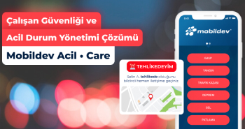 Çalışan Güvenliğini ve Acil Durum Yönetimini Kolaylaştıran Çözüm: Mobildev Acil.Care