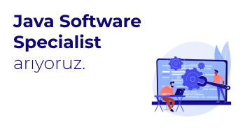 Java Software Specialist Arıyoruz