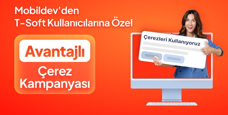 Mobildev'den T-Soft Kullanıcılarına Özel Avantajlı Çerez Kampanyası 