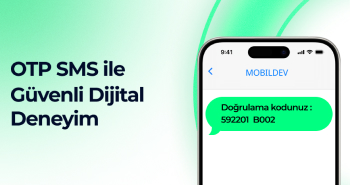 OTP SMS ile Güvenli Dijital Deneyim: Doğrulama Süreçlerinizi Güçlendirin