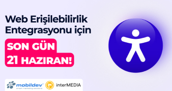 InterMEDIA Müşterilerine Özel Mobildev Access'te 3 Ay Ücretsiz Kullanım Fırsatı