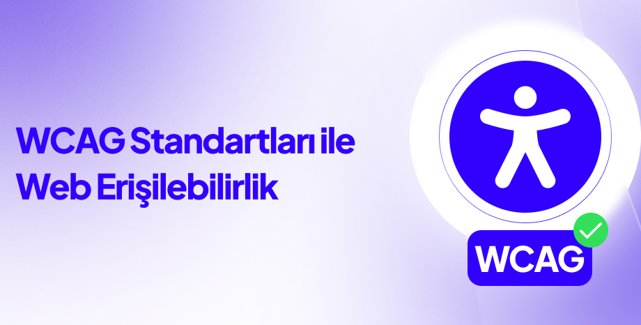 WCAG Standartları ile Web Erişilebilirlik