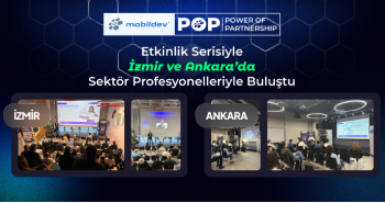 Mobildev, POP Etkinlik Serisiyle İzmir ve Ankara'da Sektör Profesyonelleriyle Buluştu