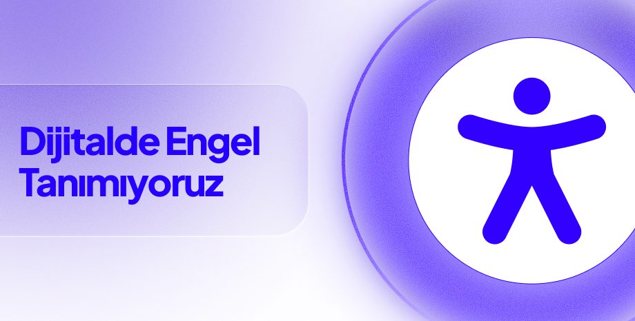 Dijitalde Engel Tanımıyoruz
