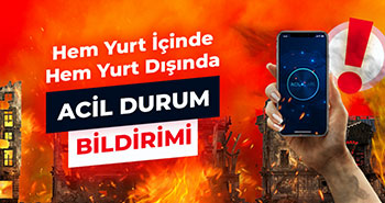 Hem Yurt İçinde Hem Yurt Dışında Acil Durum Bildirimi