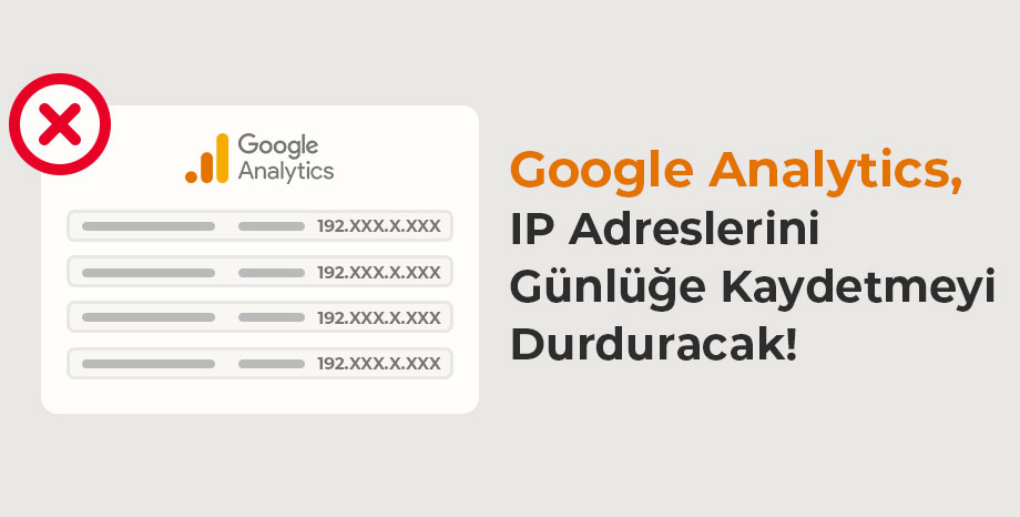 Google Analytics, IP Adreslerini Günlüğe Kaydetmeyecek