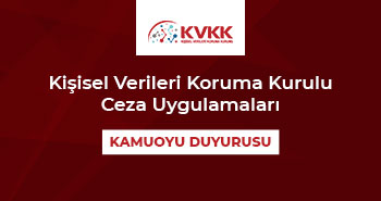 Kişisel Verileri Koruma Kurulu Ceza Uygulamaları